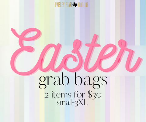 Easter Grab Bags!