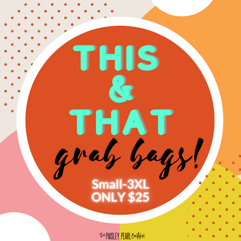 This & That Grab Bags!