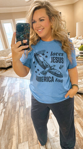 Loves Jesus & America Too: Special Offer Tee ONLY $25