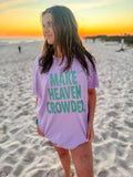 Make Heaven Crowded Tee *PREORDER*