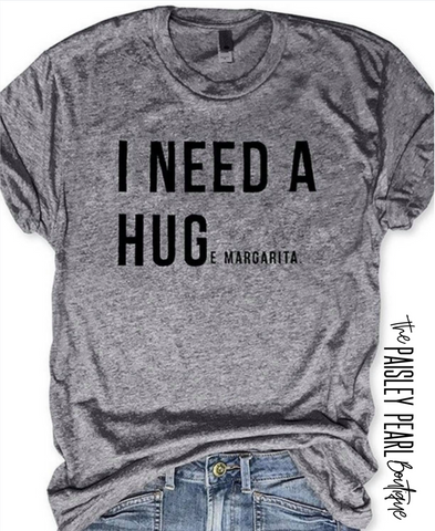 I NEED A HUGe margarita