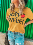 Stay Sweet Tee