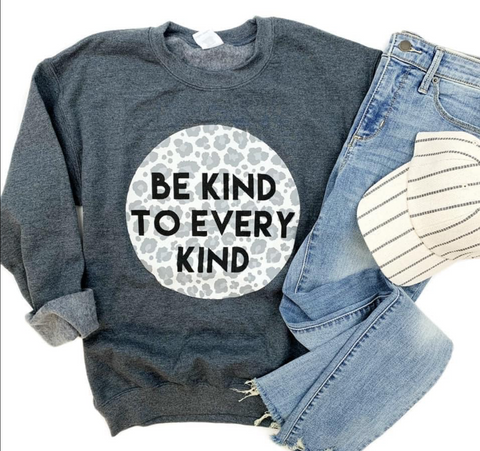 Be Kind To Every Kind Sweatshirt