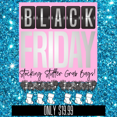 LET IT SNOW-Black Friday Steal-Stocking Stuffer Grab Bags