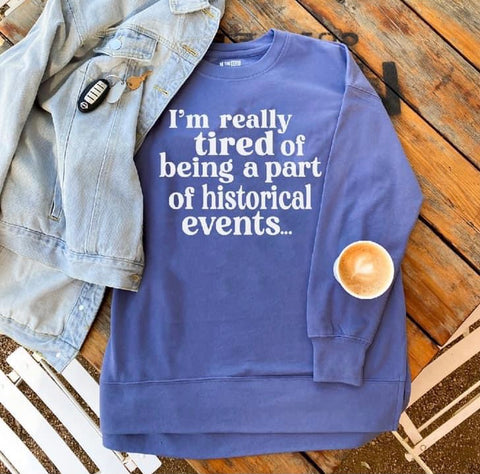 Historical Events Sweatshirt