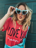 Love Ya Mean It. Tee